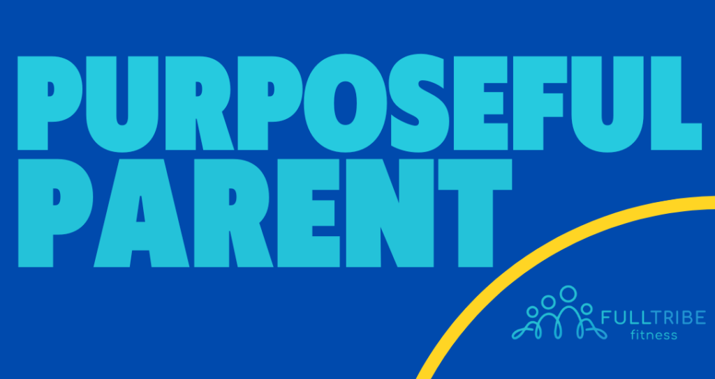 Purposeful Parent